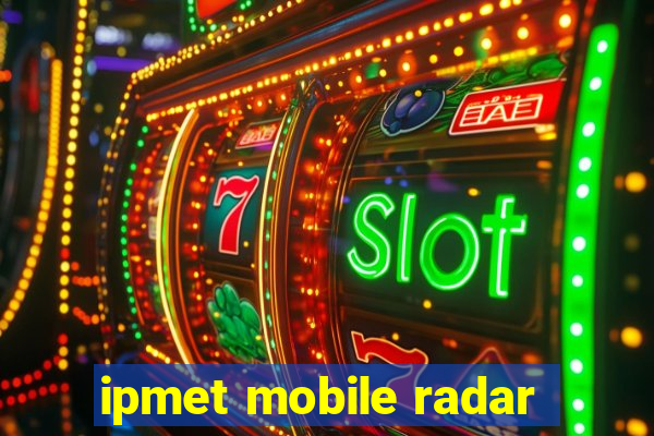 ipmet mobile radar